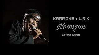 Download NEANGAN - MINUS ONE + LIRIK (Calung Darso) MP3