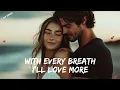 Download Lagu With Every Breath, I'll Love More 💖 An Honest Love Song | Official Music Video 2025