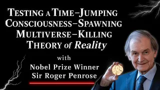 Roger Penrose's Mind-Bending Theory of Reality