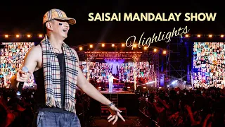 SAISAI MANDALAY SHOW ( Highlights) 6-9-2026