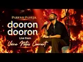 Paresh Pahuja dooron dooron Live voice notes 