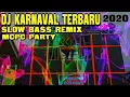 Download Lagu Dj karnaval terbaru 2020 slow bass remix MCPC PARTY