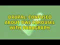 Drupal Confused about Owl carousel with Paragraph