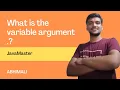 What is the variable argument JavaMaster java abhimali