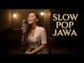 Lagu Full Album Slow Pop Jawa Cover 2025 | Akustik Baper \u0026 Viral!