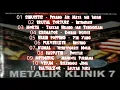 METALIK KLINIK 7 - Album Kompilasi Underground Indonesia