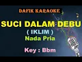 Download Lagu Suci Dalam Debu Karaoke IKLIM nada Pria / Cowok / Male Key Bbm