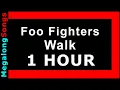 Download Lagu Foo Fighters - Walk [1 HOUR]
