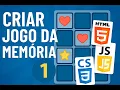 Jogo da Memoria com JavaScript - Parte 1 Estrutura dos Arquivos e HTML Inicial