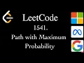 1514 Path with Maximum Probability Leetcode Daily Problem Graph Dijkstras Algo