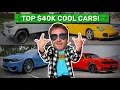 Here Are the Top 6 Cool Cars for 40 000