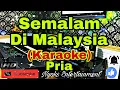 Download Lagu SEMALAM DI MALAYSIA - Victor Hutabarat (Karaoke) Melayu || Nada Pria || D=DO