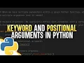 Keyword And Positional Arguments In Python
