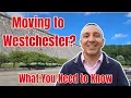 Are you moving to Westchester County NY 10 Things you need to know
