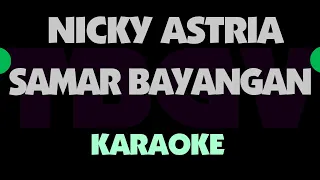 Download SAMAR BAYANGAN - Nicky Astria. Karaoke. MP3