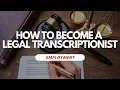 How To Become A Legal Transcriptionist