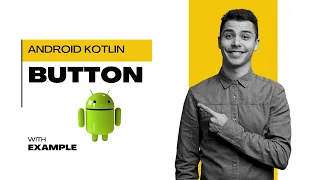 Button in Android Kotlin How to Use Button in Android with Kotlin Full Guide