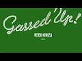 Gassed Up - Nebu Kiniza (432 hz)