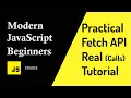 JavaScript Fetch API Tutorial in 10 minutes Practical Example