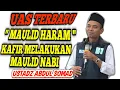 Download Lagu KAFIR MELAKUKAN MAULID NABI ‼️ INI PENJELASAN LENGKAP USTADZ ABDUL SOMAD TENTANG MAULID NABI