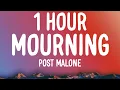 Download Lagu Post Malone - Mourning (1 HOUR/Lyrics)