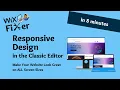 How To Make Your WiX Website Look GREAT on ALL Screen Sizes WiX Classic Editor Responsive Design