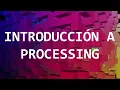 Introduccion a Processing