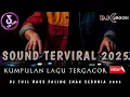 Download Lagu SOUND DJ TERVIRAL 2025 !! KUMPULAN DJ TERBARU • DJ KIMOCHI FULL BASS • 