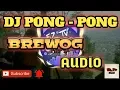 Download Lagu DJ PONG - PONG FULL BASS VIRAL KARNAVAL | CEK SOUND BY BREWOG AUDIO