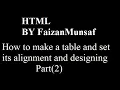 How to make a a table in HTML and set its alignment part 2