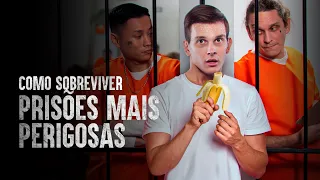 Como sobreviver às cinco prisões mais perigosas