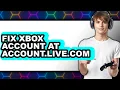 How to Fix Xbox Account at Account live com full Guide
