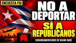 NO A LAS DEPORTACIONES, SÍ A LOS REPUBLICANOS: así responden los cubanoamericanos de Miami Dade