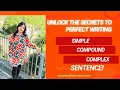 Unlock the Secrets to Perfect Writing Simple Compound Complex Sentences