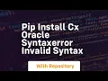 pip install cx oracle syntaxerror invalid syntax