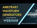 Arbitrary Waveform Generators Basics and Beyond BNC Webinar