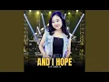 Download Lagu And I Hope