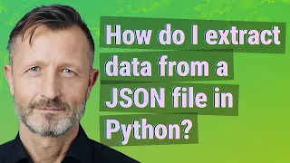 How do I extract data from a JSON file in Python