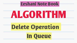 Delete Operation in Queue using Algorithm Algorithm Dequeue