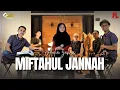 Lagu MIFTAHUL JANNAH - QOLBU GAMBUS (LIVE SESSION)