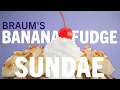 Braum s Banana Fudge Fancy Sundae - 2024