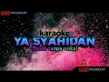 Download Lagu Ya syahidan karaoke