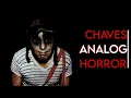 Lagu As consequências da morte de Chaves - ANALOG HORROR