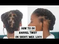 HOW TO BARREL TWIST ON LOCS LOCS Fine LOCS