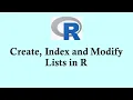 R programming Create and Modify lists in R programming