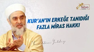 Kur'an'ın, erkeğe tanıdığı fazla miras hakkı