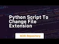 python script to change file extension