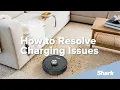 How to resolve charging issues with your Shark Robot vacuum