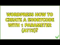 Wordpress How to create a shortcode with 1 parameter atts