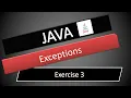JAVA Exceptions Exercise 3